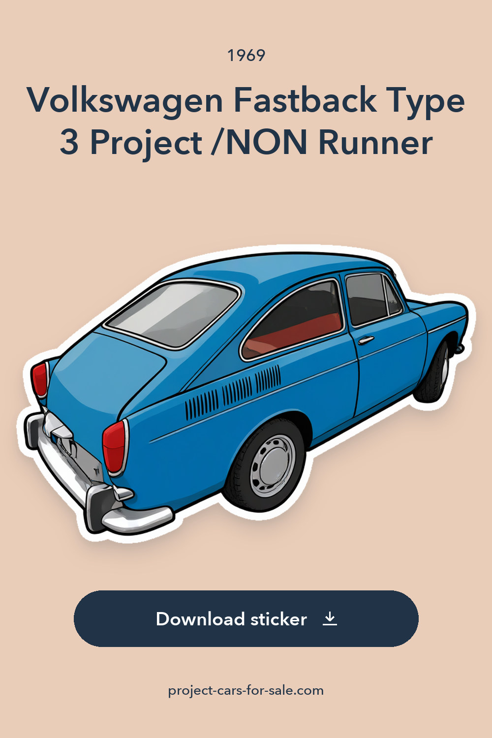 1969 Volkswagen Fastback Type 3 Project /NON Runner sticker preview