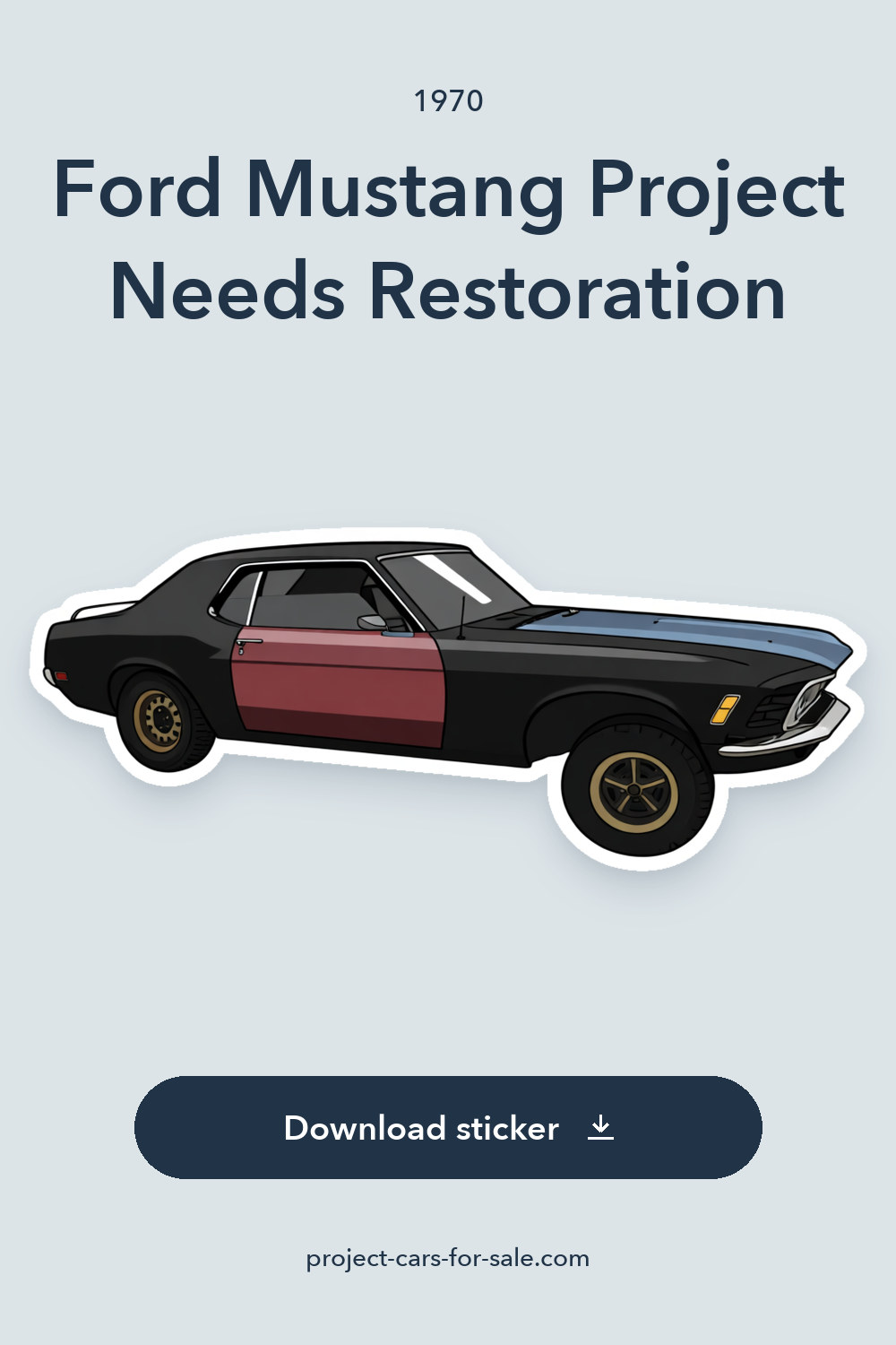 1970 Ford Mustang Project Needs Restoration sticker preview