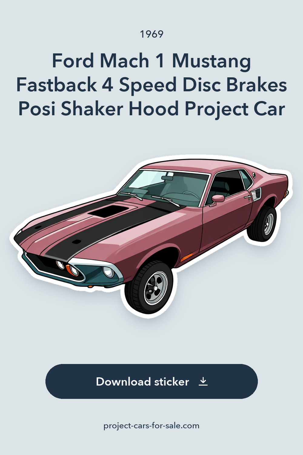 1969 Ford Mach 1 Mustang Fastback 4 Speed Disc Brakes Posi Shaker Hood Project Car sticker preview