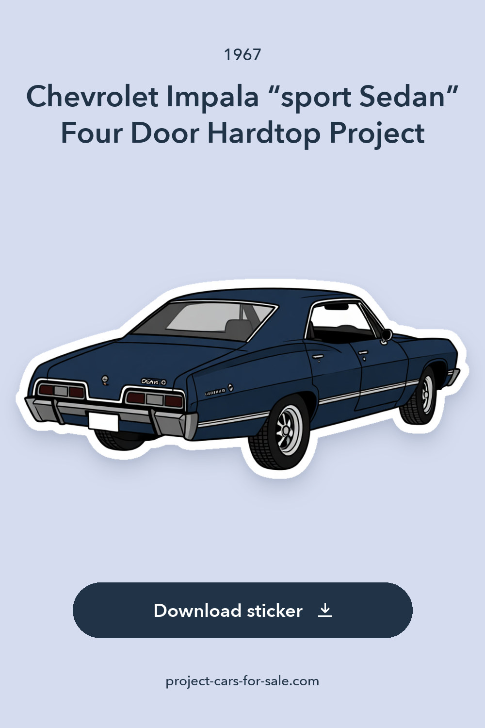 1967 Chevrolet Impala “sport Sedan” Four Door Hardtop Project sticker preview